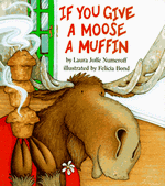 If You Give a Moose a Muffin
